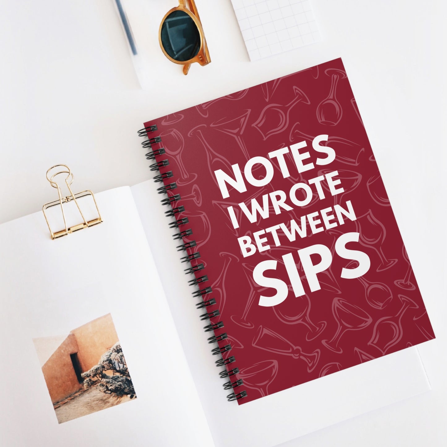 Notes I Wrote Between Sips: Spiral Notebook for Wine Lovers