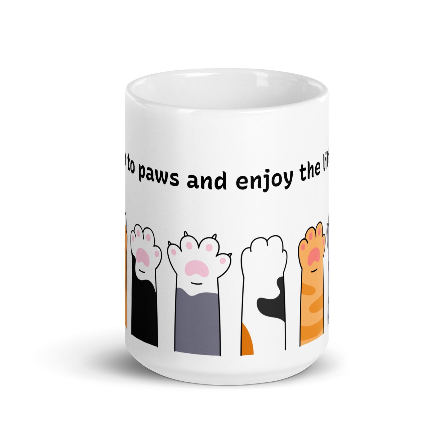 Paws And Enjoy The Little Things - Ceramic 15oz Mug