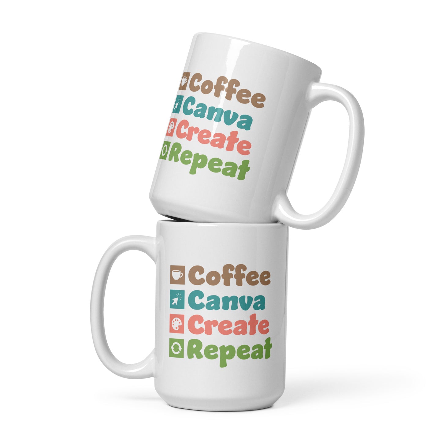 Coffee, Canva, Create, Repeat - Ceramic 15oz Mug