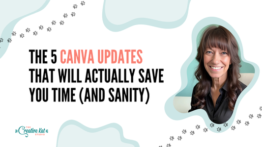 The 5 Canva Updates That Will Actually Save You Time (and Sanity)
