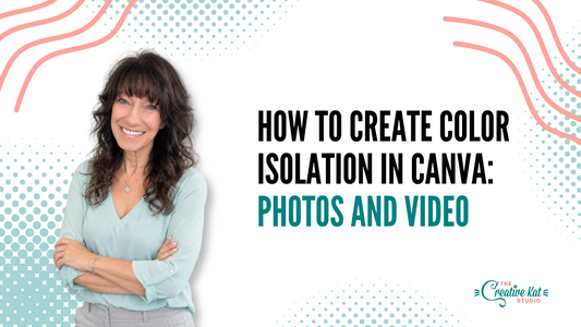 How to Create Color Isolation in Canva: Photos and Video
