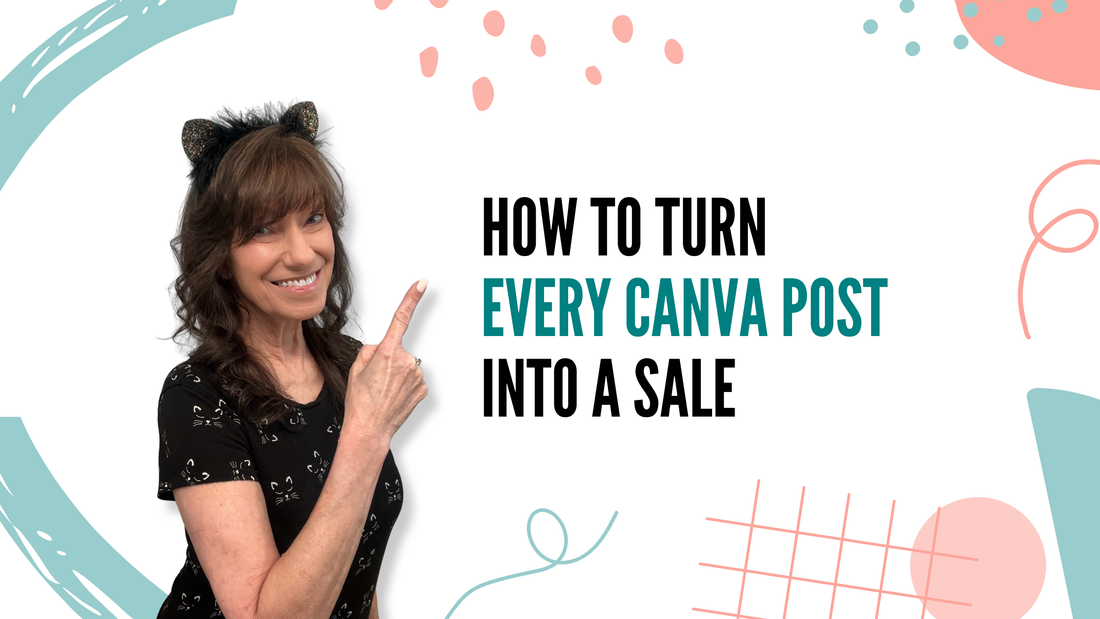 How to Turn Every Canva Post Into a Sale