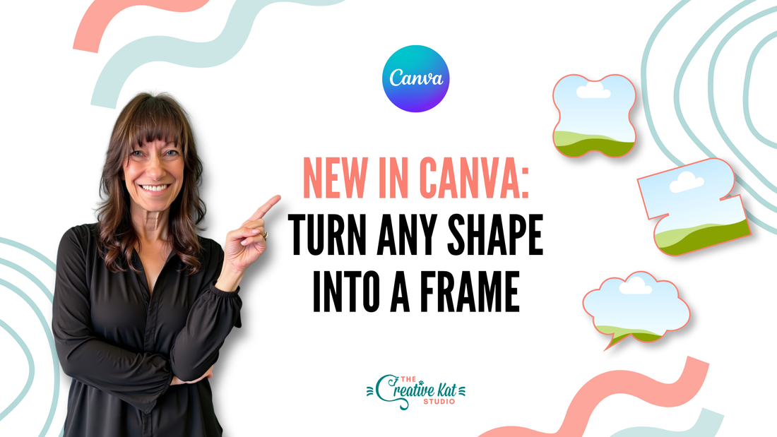 New in Canva: Turn Any Shape Into a Frame