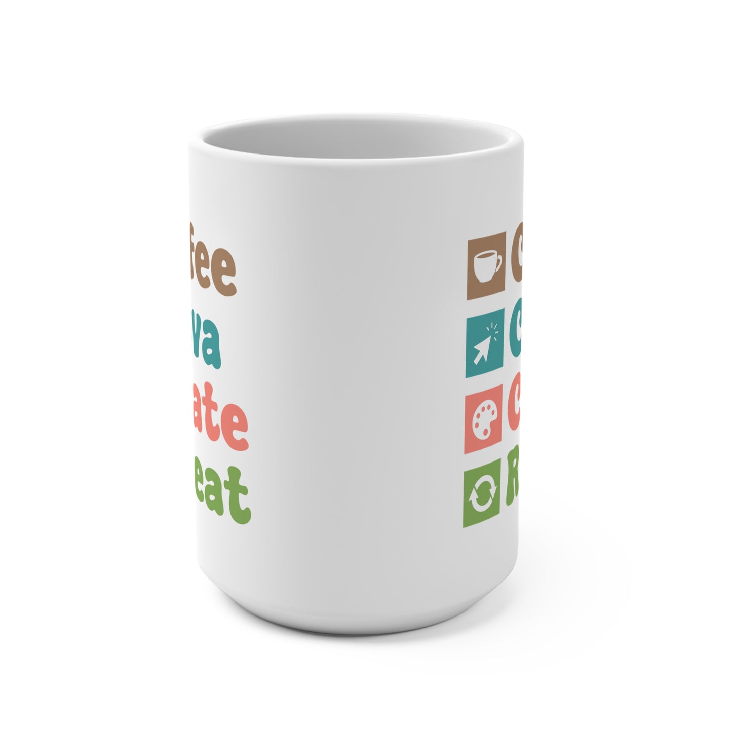Coffee Canva Create Repeat Mug — 15oz Coffee Mug
