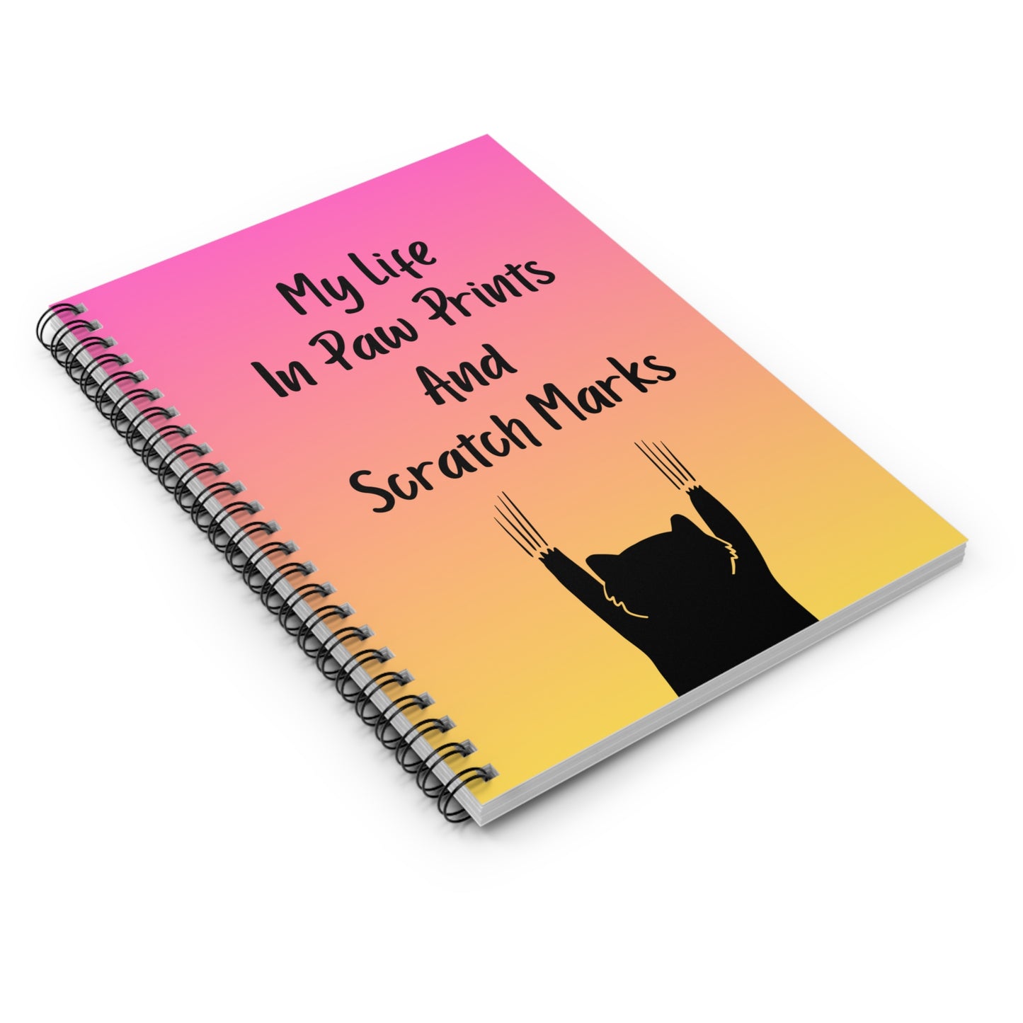 My Life In Paw Prints And Scratch Marks: Spiral Notebook — Funny Cat Lover Journal