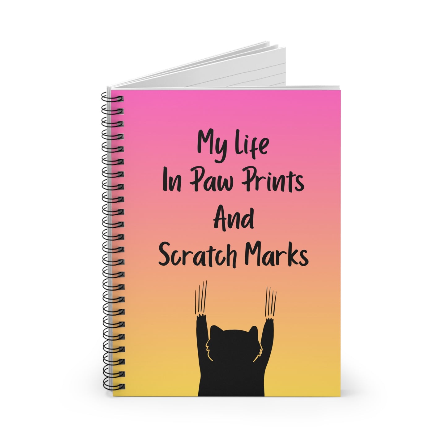 My Life In Paw Prints And Scratch Marks: Spiral Notebook — Funny Cat Lover Journal