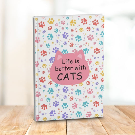 Life Is Better With Cats: Funny Gift Notebook Journal for Friends and Family