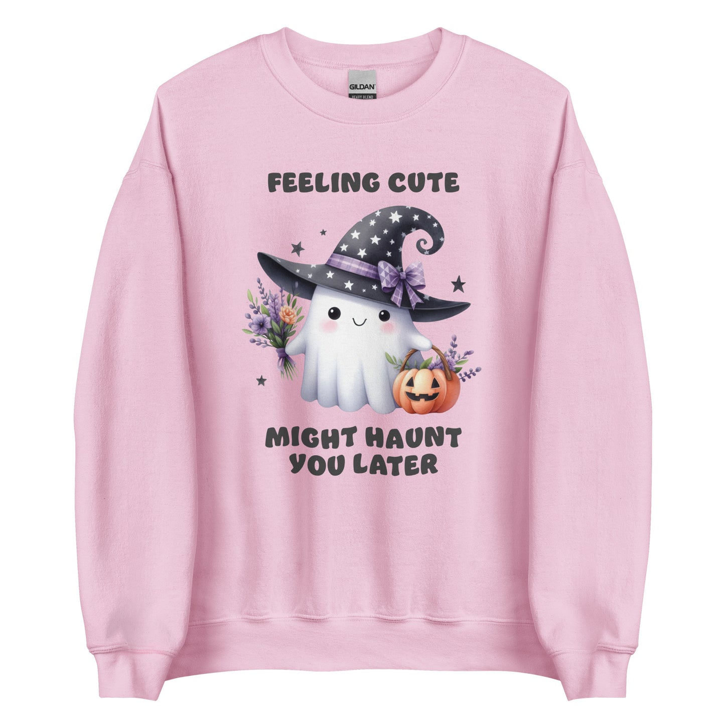Feeling Cute Might Haunt You Later - Unisex Sweatshirt