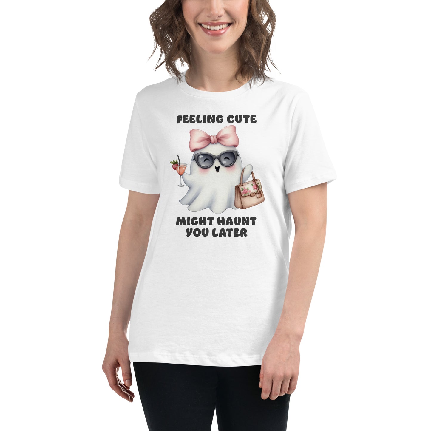 Feeling Cute Might Haunt You Later - Women's Relaxed T-Shirt